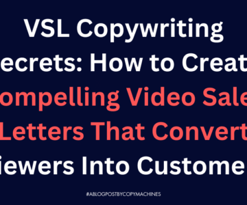 VSL Copywriting Secrets: How to Create Compelling Video Sales Letters That Convert Viewers Into Happy Customers
