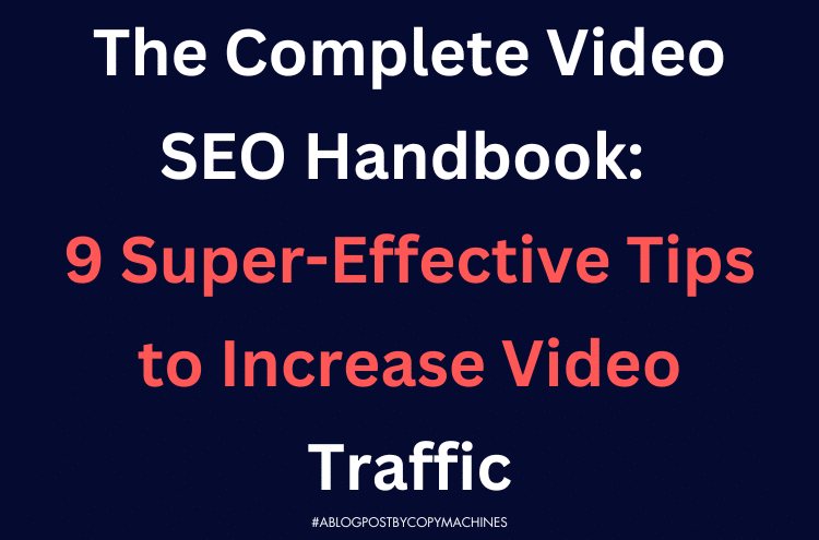 The Complete Video SEO Handbook: 9 Super-Effective Tips to Increase Video Traffic