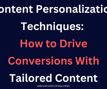 Content Personalization Techniques: How to Drive Conversions With Tailored Content