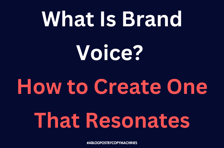 What Is Brand Voice? How to Create One That Resonates