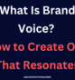 What Is Brand Voice? How to Create One That Resonates