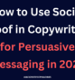 How to Use Social Proof in Copywriting for Persuasive and Effective Messaging in 2025