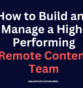 How to Build and Manage a High-Performing Remote Content Team in 2025