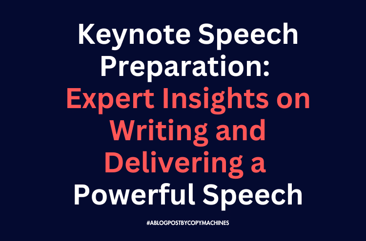 Keynote Speech Preparation: Expert Insights on Writing and Delivering a Powerful Speech